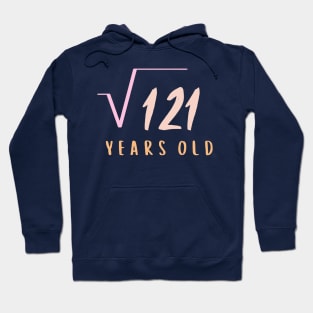 square root of 121 years old Hoodie